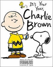 Peanuts: It's Your Year, Charlie Brown! by Charlie Brown Book The Fast Free