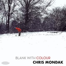 Chris Mondak Blank With Colour (CD) Album