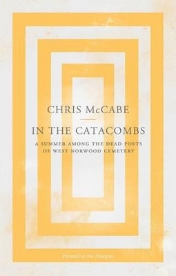 Chris McCabe In the Catacombs (Taschenbuch) Lost Poets of the Magnificent Seven