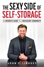 The Sexy Side of Self-Storage: An Insider's Guide to a Necessary Commodity (Pape