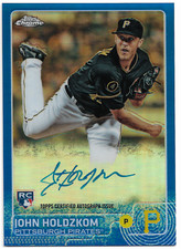 2015 Topps Chrome Rookie Auto Blue Refractor John Holdzkom #AR-JH /150 Pirates