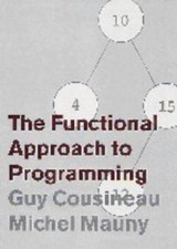 The Functional Approach to Programming by 