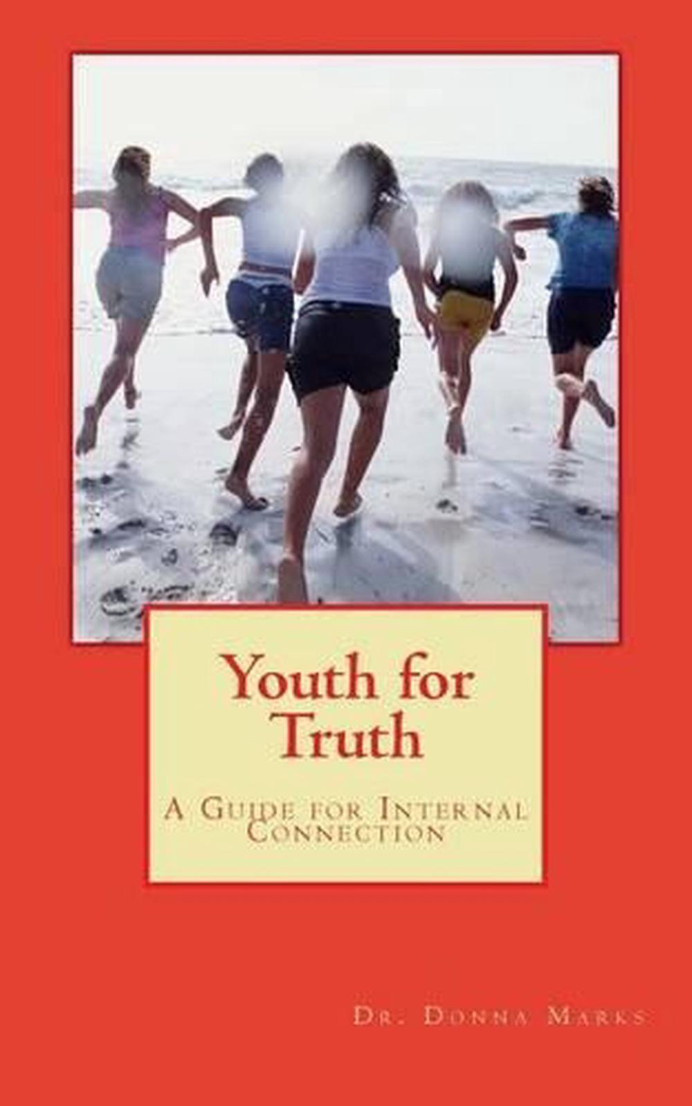 Youth for Truth: A Guide for Internal Connection by Donna Marks (English) Paperb