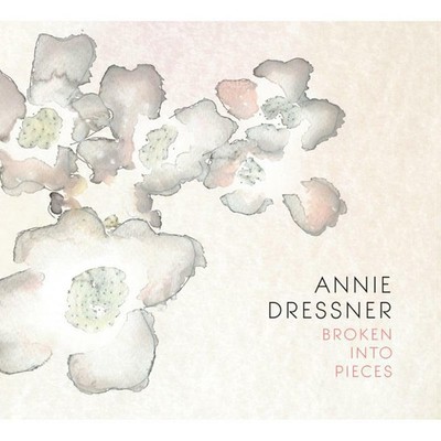 Annie Dressner Broken Into Pieces CD ARD03 Neu
