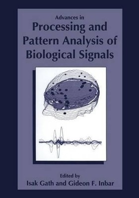 Advances in Processing and Pattern Analysis of Biological Signals by I. Gath (En