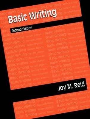 Basic Writing (Second Edition) - paperback Reid, E. Shelley|Reid, Joy M.