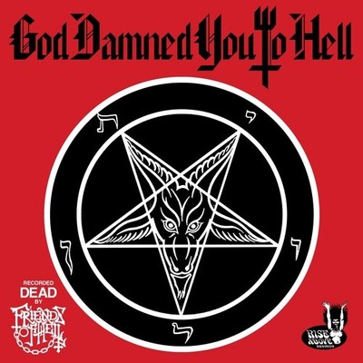 Friends of Hell - God Damned You To Hell [New Vinyl LP]