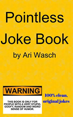 Pointless Joke Book -  NEW Ari Wasch 2016