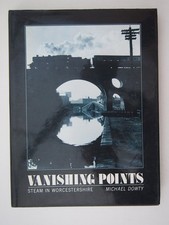 Vanishing Points. Steam in Worcestershire. Michael Dowty