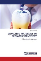 Bioactive Materials In Pediatric Dentistry Eemana Bhat