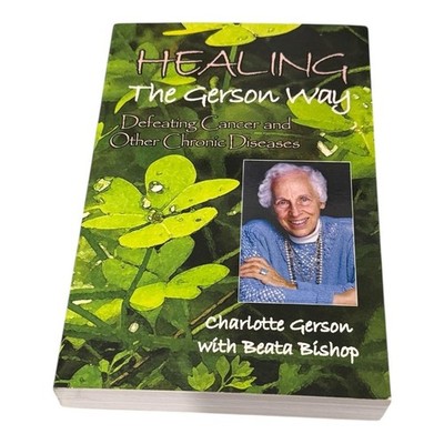 Healing The Gerson Way Defeating Cancer Charlotte Gerson Paperback Health Book