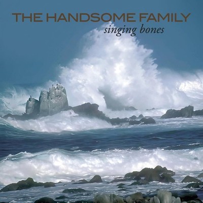 The Handsome Family Singing Bones (Vinyl) 12'' Album with CD