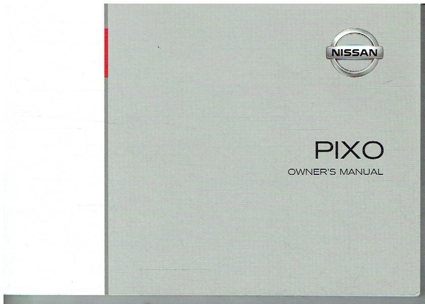 NISSAN PIXO 1.0 3-CYL PETROL ORIG. 2009 OWNERS INSTRUCTION & MAINTENANCE MANUAL