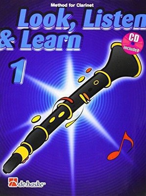 Look, Listen & Learn 1 Clarinet: Method for Clarinet - JAAP KASTELEIN_MICHI