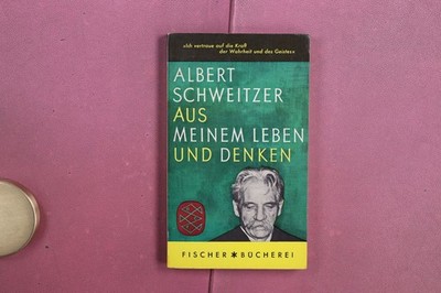 407745 Albert Schweitzer AUS MEINEM LEBEN UND DENKEN Fischer Bücherei