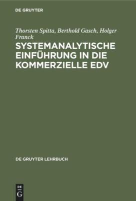 Systemanalytische Einführung in die kommerzielle EDV | Buch | 9783110075441