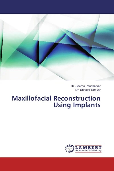 Sheetal Yamyar | Maxillofacial Reconstruction Using Implants | Taschenbuch-image