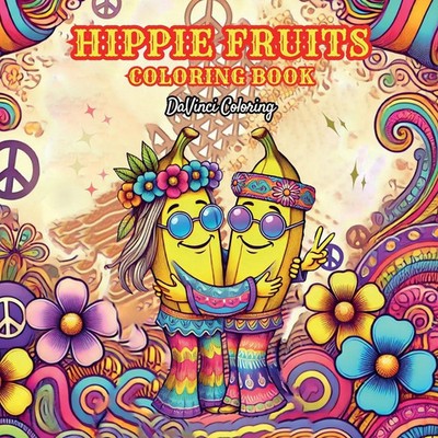 Hippie Fruits Davinci Coloring Taschenbuch Englisch 2025 Youcanprint