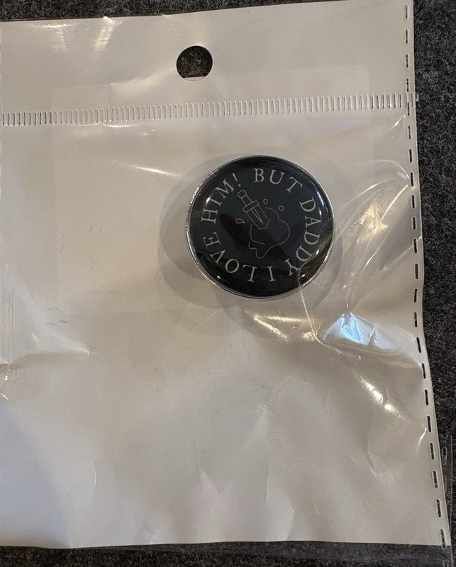 Taylor Swift TTPD Inspired BUT DADDY I LOVE HIM Pin Brooch Badge