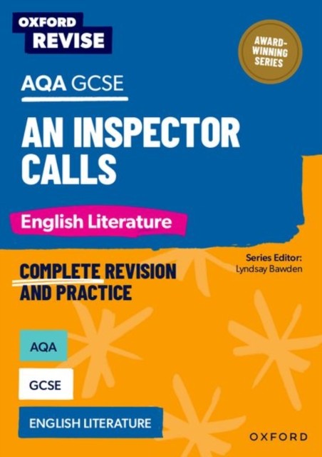 Oxford Revise: AQA GCSE English Literature: An Inspector Calls by Annie Fox