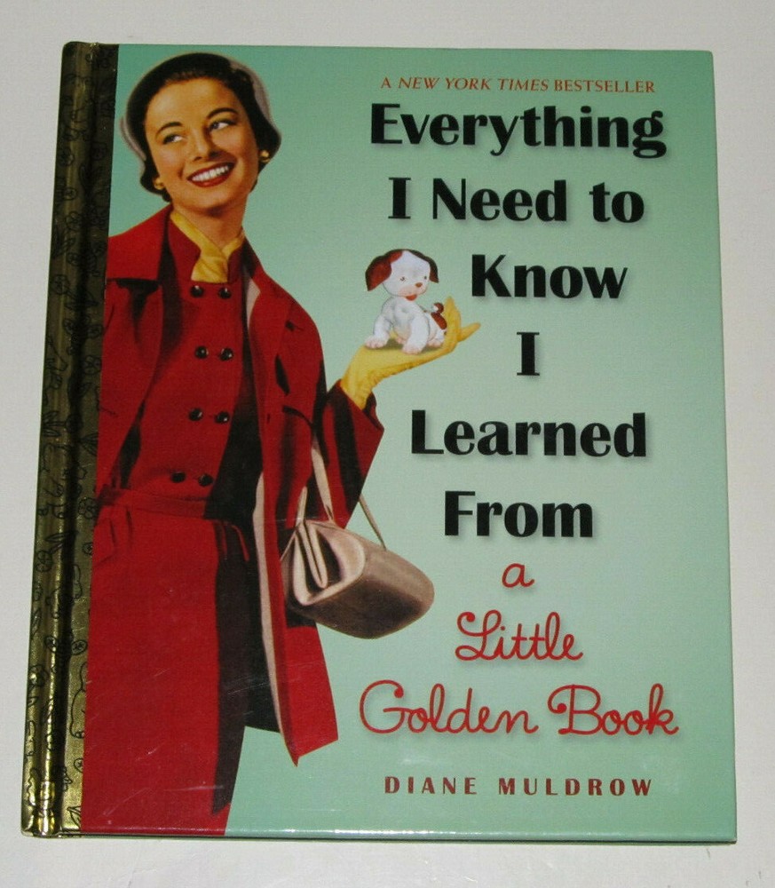 Everything I Need to Know I Learned from a Little Golden Book