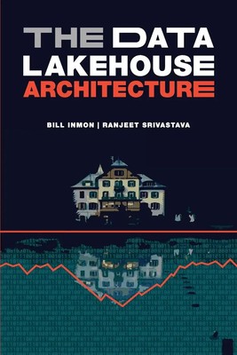 Bill Inmon (u. a.) | The Data Lakehouse Architecture | Taschenbuch | Englisch