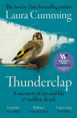 Thunderclap | A memoir of art and life & sudden death | Laura Cumming | Englisch