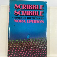 Scribble Scribble Nora Ephron 1978 Book Club Edition Media Notes Knopf HCDJ