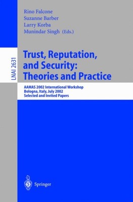 Falcone - Trust Reputation and Security  Theories and Practice   AAM - X555z