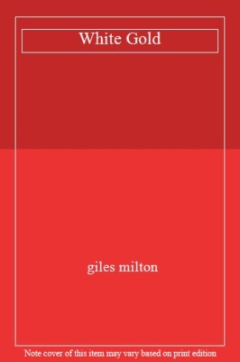 BOOK-White Gold,giles milton- 9781554456437