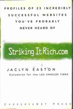 Striking It Rich.com Profiles of 23 Incredibly Successful Websites