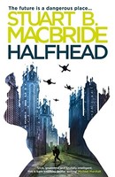 Stuart B. Macbride - Halfhead - Paperback - G245Z