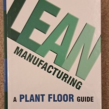 Lean Manufacturing: A Plant Floor Guide Hardcover by Allen, Robinson, Stewart