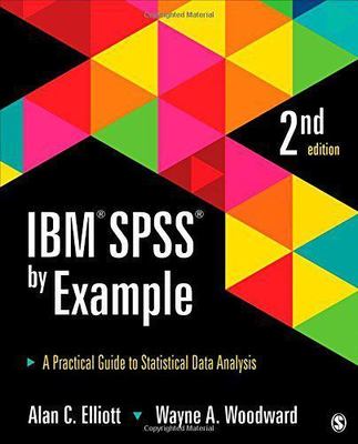 IBM SPSS by Example : A Practical Guide to Statistical Data Analysis, Paperba...