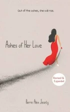 Ashes of Her Love - Paperback By Jeanty, Pierre Alex - VERY GOOD