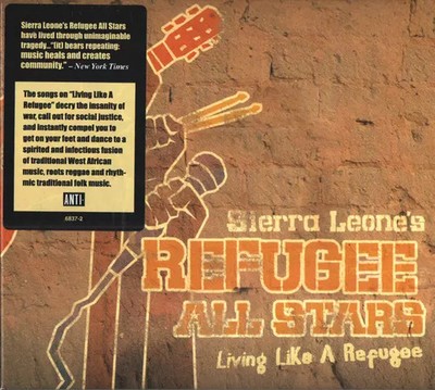 Living Like A Refugee, Sierra Leone's Refugee All Stars