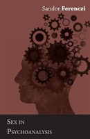 Sandor Ferenczi | Sex In Psychoanalysis | Taschenbuch | Englisch (2011)