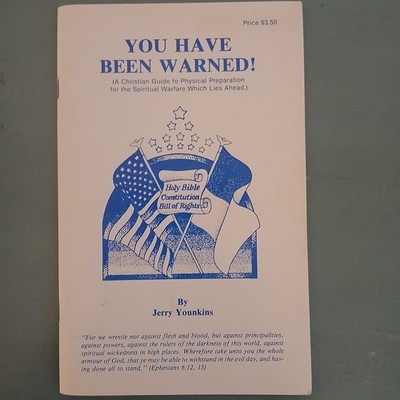 You Have Been Warned!  A Christian Guide To Physical Preparation... - Younkins