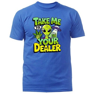Take Me to Your Dealer Marijuana Weed Pot Cannabis T-shirt