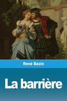 René Bazin | La BarrièRe | Taschenbuch | FranzöSisch (2021) | Prodinnova