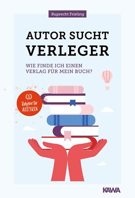Wilhelm Ruprecht Frieling; Kampenwand Verlag / Autor sucht Verleger