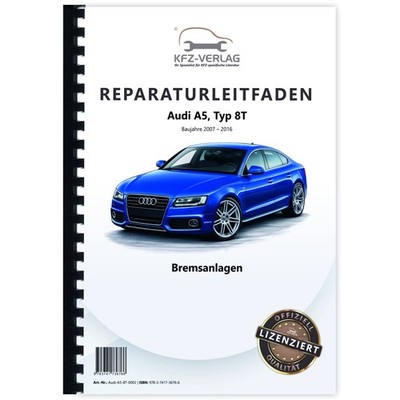 Audi A5 Typ 8T 2007-2016 Bremsanlagen Bremsen System Reparaturanleitung