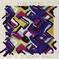 Still Flyin - On A Bedroom Wall - Vinyl Record 12 Album - G1398Z