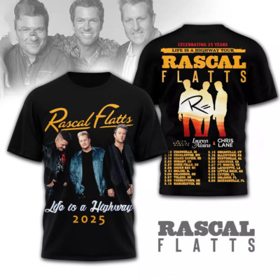 Celebrating 25 Years Life Is A Highway Tour Rascal Flatts 2025 3D T-Shirt MR98