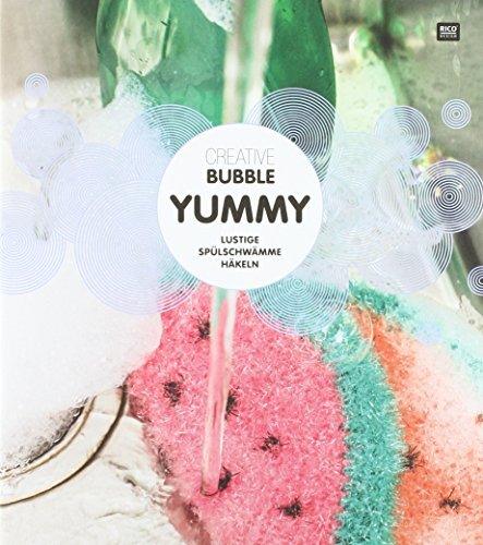 Rico Design GmbH  Creative Bubble Yummy: Lustige Spülschwämm (Copertina rigida)