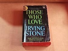 Those Who Love: A Biographical Novel Of Abigail And John Adams By Irving Stone