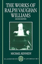 The Works of Ralph Vaughan Williams by Michael Kennedy (English) Paperback Book