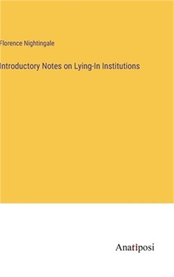 Introductory Notes on Lying-In Institutions (Hardback or Cased Book)