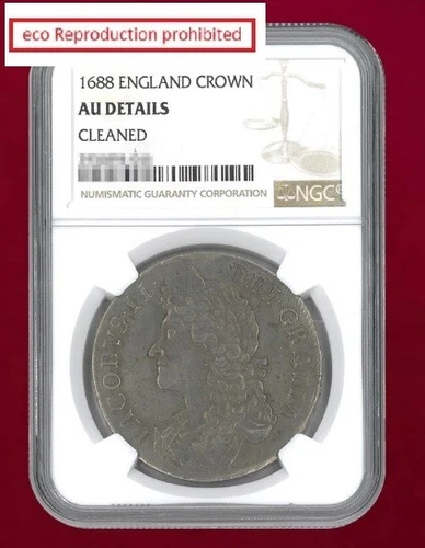 Crown Silver Coin ENGLAND 1688 NGC AU DETAILS CLEANED