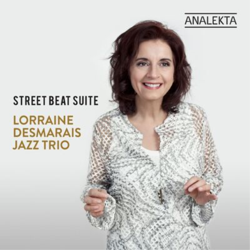 Lorraine Desmarais Jazz Trio Street Beat Suite (CD) Album Digipak
